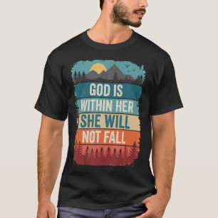 God Is Within Her Bible Psalm 465 Christian Worshi T-Shirt