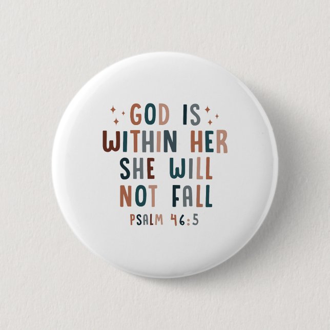 God Is Within Her She Will Not Fall  6 Cm Round Badge (Front)
