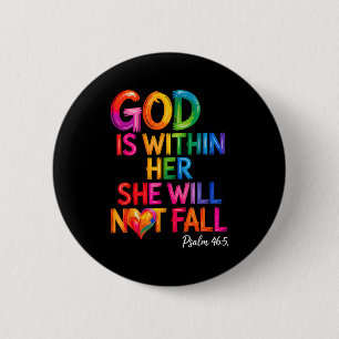 God Is Within Her She Will Not Fall Psalm 46-5 6 Cm Round Badge