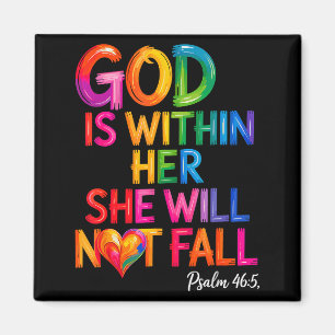 God Is Within Her She Will Not Fall Psalm 46-5 Magnet