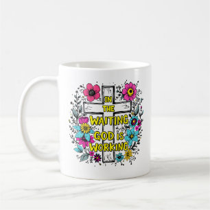 God Is Working Mug   Christian Floral Coffee Cup