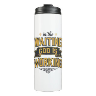 God Is Working Vintage Faith Typography Shirt_1 Thermal Tumbler