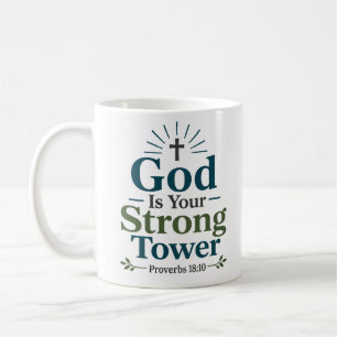 God Is Your Strong Tower Biblical Encouragement Coffee Mug