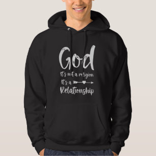 God It's Not A Religion It's a Relationship Cute C Hoodie