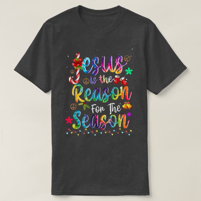 God Jesus Christ Is Reason For The Christmas Seaso T-Shirt (Design Front)