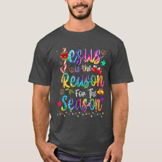 God Jesus Christ Is Reason For The Christmas Seaso T-Shirt