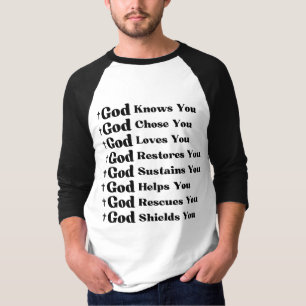 God Knows You, Loves You, Restores & Rescue You T-Shirt