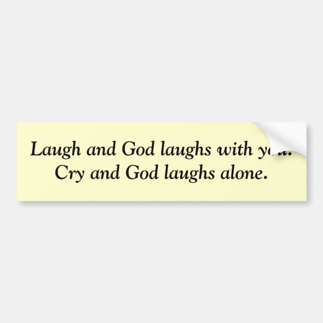 God laughs bumper sticker (Front)