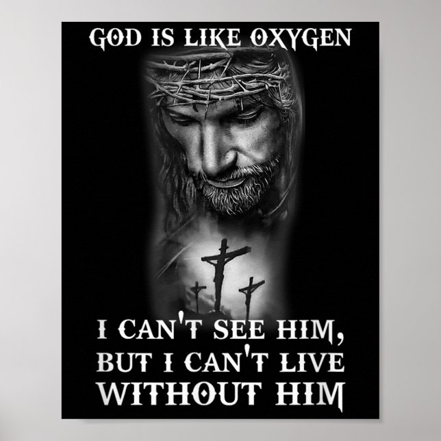 God Like Oxygen I Can't Live Without Him Christian Poster (Front)