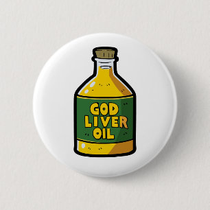 God liver oil 6 cm round badge
