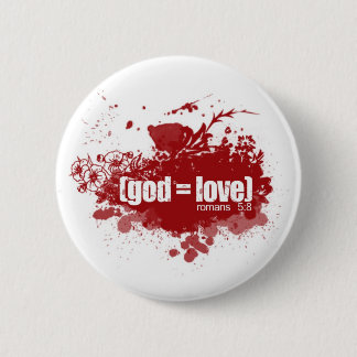 GOD = LOVE 6 CM ROUND BADGE