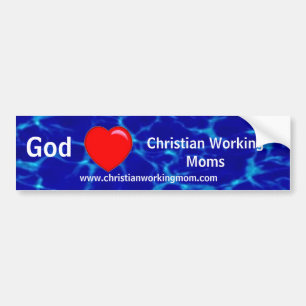 God Loves Christian Working Moms Bumper Sticker
