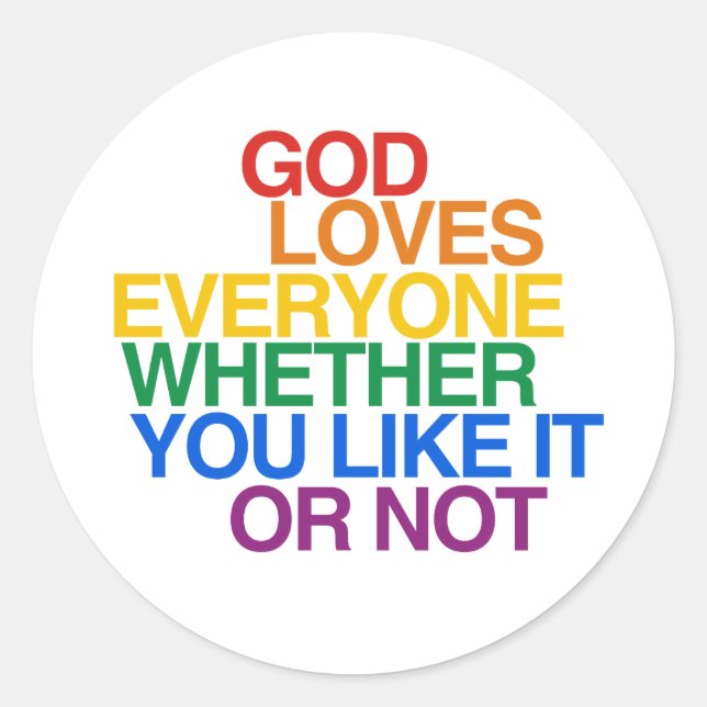 GOD LOVES EVERYONE - CLASSIC ROUND STICKER (Front)
