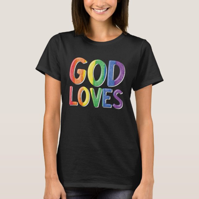God Loves  Gay Christian LGBTQ Christian Pride Par T-Shirt (Front)