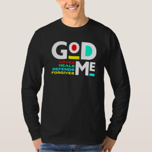 God Loves Heals Defends Forgives Christian Men Wom T-Shirt