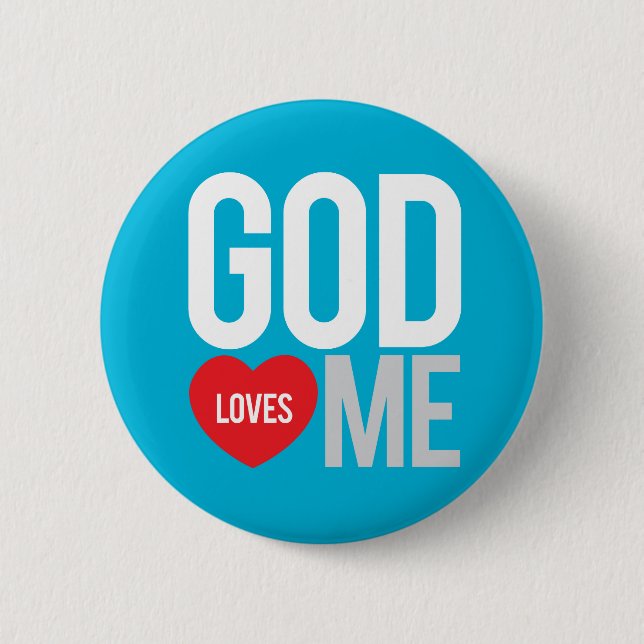 God loves me 6 cm round badge (Front)