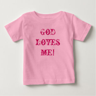 God Loves Me! Baby Tee
