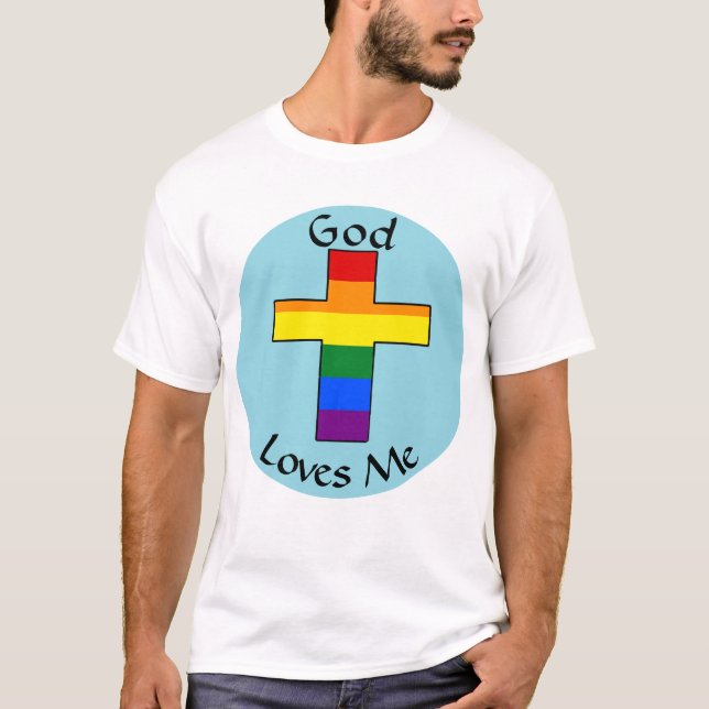 God Loves Me T-Shirt (Front)