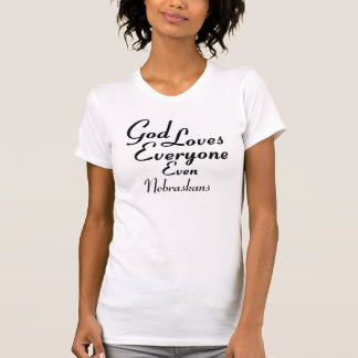 God Loves Nebraskans T-Shirt