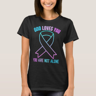 God Loves You Are Not Alone Jesus Survive Suicidal T-Shirt