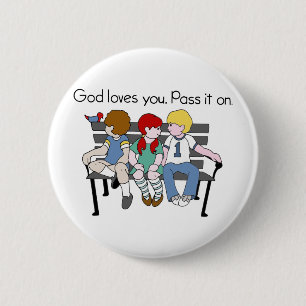 God Loves You Pass it On 6 Cm Round Badge