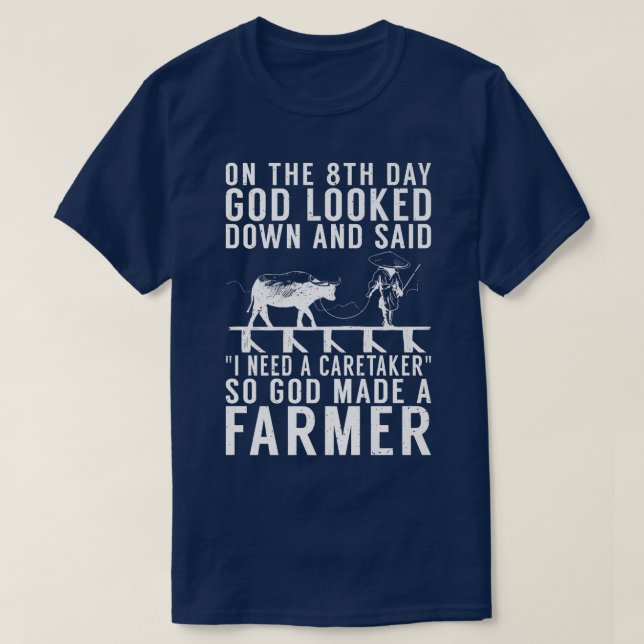 God made a Farmer Farm Lover Farming  T-Shirt (Design Front)
