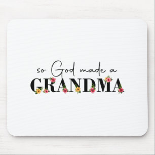 God Made A Grandma Flower Grandma Happy Mothers Da Mouse Pad