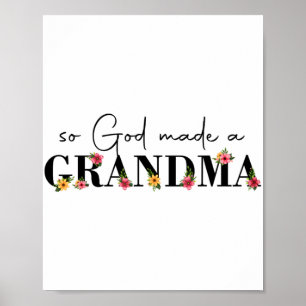 God Made A Grandma Flower Grandma Happy Mothers Da Poster