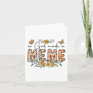 God Made A Meme Flower Happy Mothers Day Grandma  Card