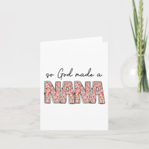 God Made A Nana Floral Wildflower Happy Mothers Da Card