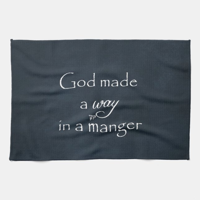 God made a way in a Manger Quote Tea Towel (Horizontal)