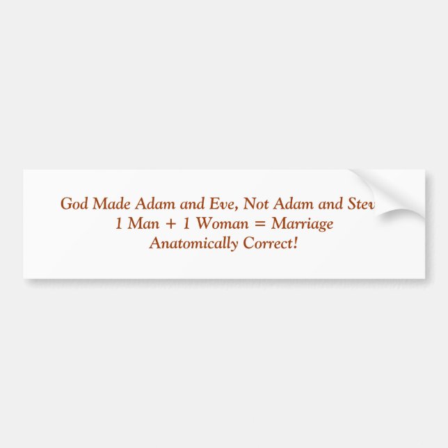 God Made Adam and Eve, Not Adam and Steve.1 Man... Bumper Sticker (Front)