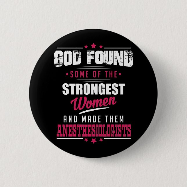 God Made Anesthesiologists Hilarious Profession D 6 Cm Round Badge (Front)