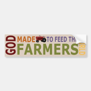 God Made Farmers to Feed the World Bumper Sticker