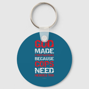 God Made Firefighters Cops Shirts - Funny Fireman Key Ring
