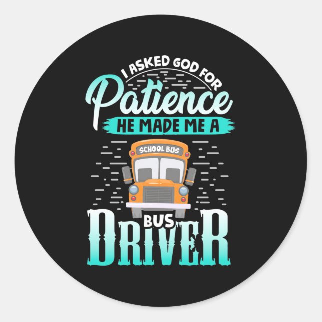 God Made Me A Bus Driver Classic Round Sticker (Front)