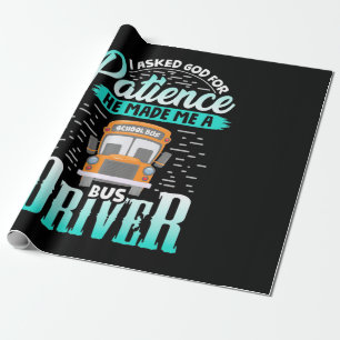 God Made Me A Bus Driver Wrapping Paper