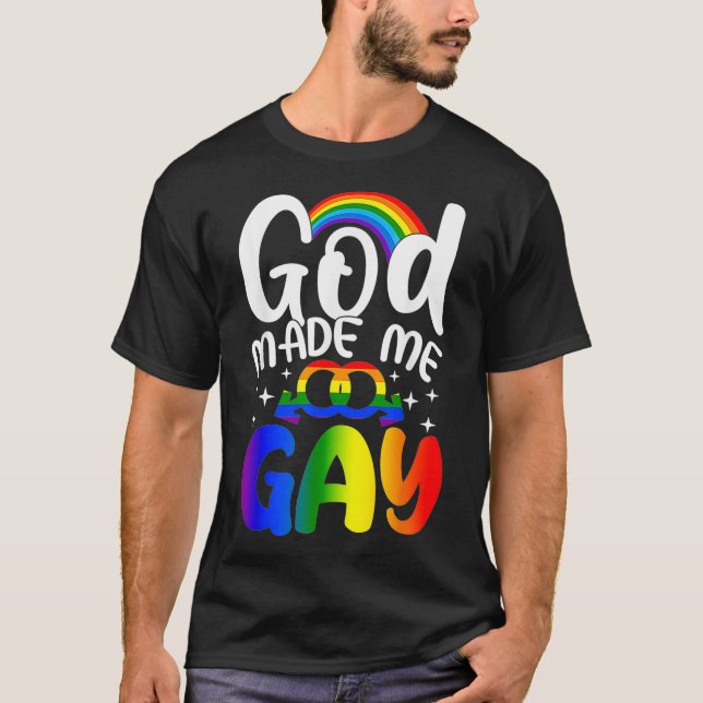 God Made Me Gay LGBT LGBTQ Pride Christian Gay  T-Shirt (Front)