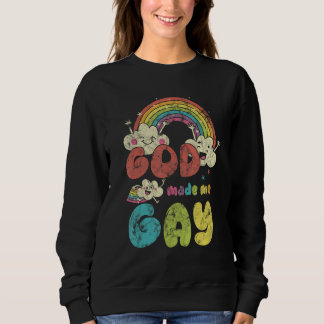 God Made Me Gay Rainbow LGBT Support Christian Sweatshirt