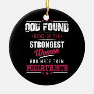 God Made Podiatrists Hilarious Profession Design Ceramic Ornament