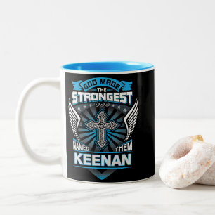 God Made The Strongest And Named Them Keenan Two-Tone Coffee Mug