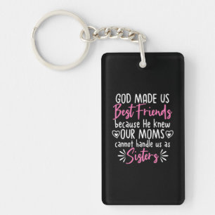 God Made Us Best Friends Key Ring