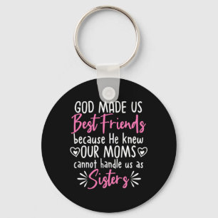God Made Us Best Friends Key Ring