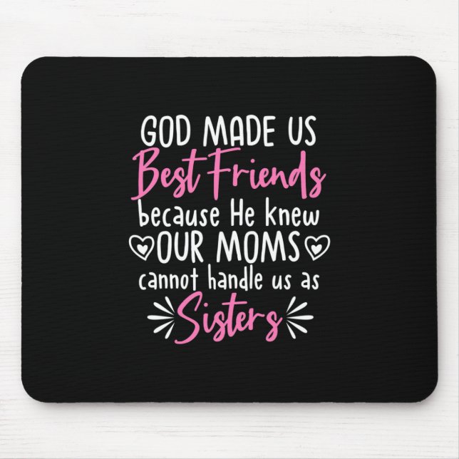 God Made Us Best Friends Mouse Pad (Front)