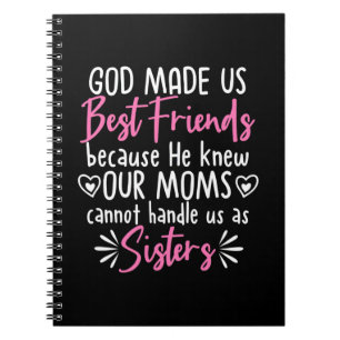 God Made Us Best Friends Notebook