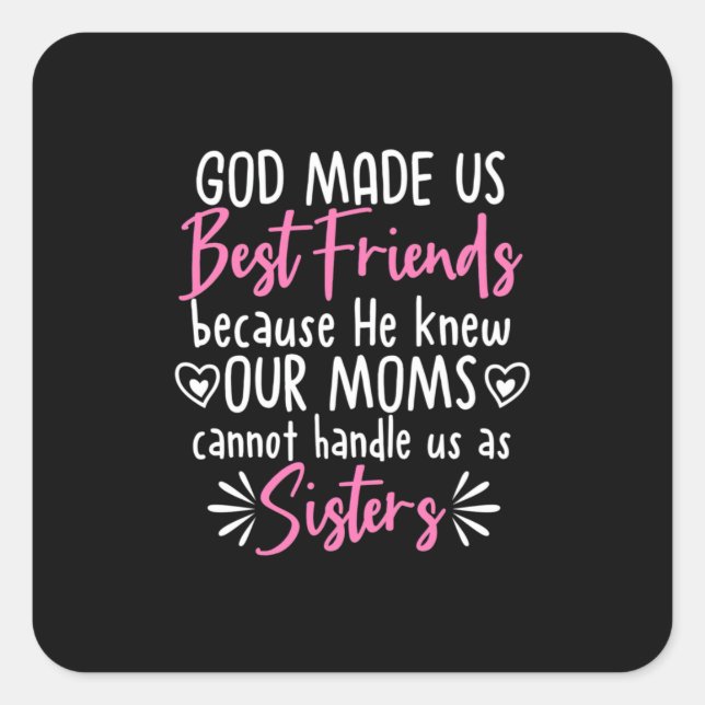 God Made Us Best Friends Square Sticker (Front)