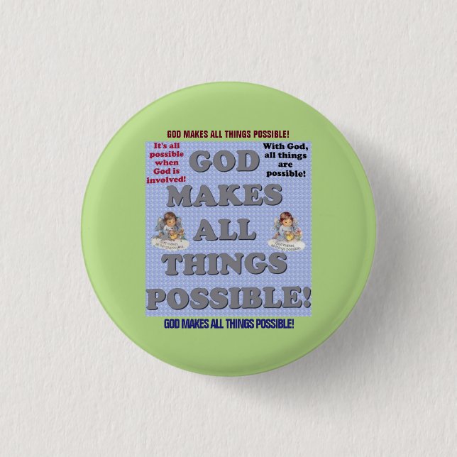 God Makes All Things Possible! 3 Cm Round Badge (Front)