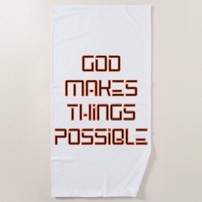God Makes Things Possible Beach Towel (Front)