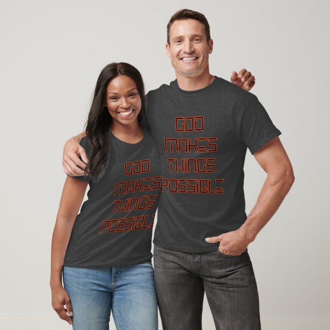 God Makes Things Possible Unisex T-Shirt (Unisex)