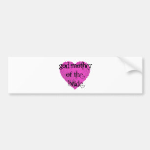 God Mother of the Bride Bumper Sticker